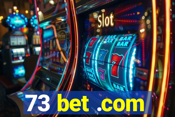 73 bet .com